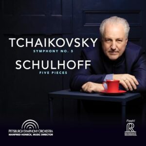 TCHAIKOVSKY: SYMPHONY NO. 5; SCHULHOFF: FIVE PIECES FOR STRING QUARTET - Pittsburgh Symphony Orchestra (CDs)