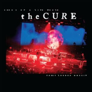 Songs Of A Live World: Troxy London MMXXIV - Limited Digipak - The Cure (CDs)