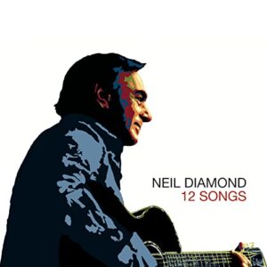 12 Songs [Audio CD] Neil Diamond (CDs)