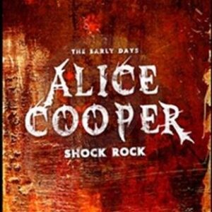 Shock Rock: Early Days - Alice Cooper (CDs)