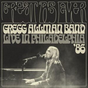 Great As Ever - Live In Philadelphia (1-11-86) - Gregg Allman Band (CDs)