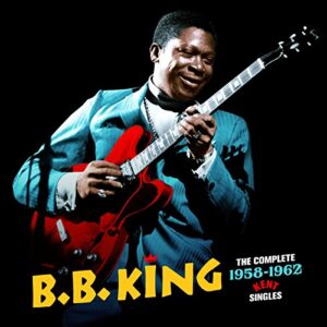 Complete 1958-1962 Kent Singles + 3 Bonus Tracks - KING,B.B. (CDs)
