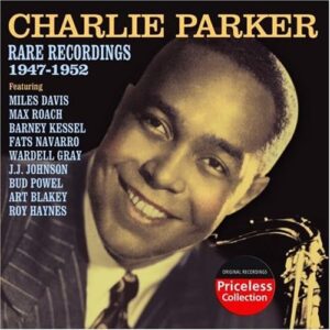 Rare Recordings 1947-1952 - Parker, Charlie (CDs)