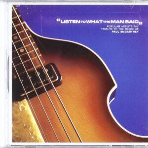 Listen To What The Man Said: Popular Artists Pay Tribute To The Music Of Paul McCartney - Various (CDs)