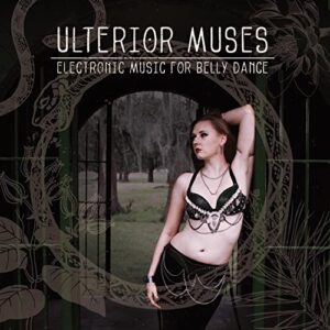Ulterior Muses: Electronic Music For Bellydance (CDs)