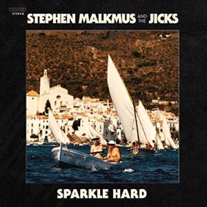 Sparkle Hard - MALKMUS,STEPHEN & THE JICKS (CDs)