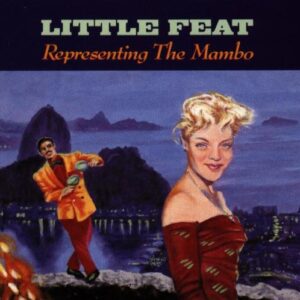 Representing the Mambo [Audio CD] Little Feat (CDs)