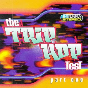 The Trip Hop Test, Part 1 - Various Artists (CDs)