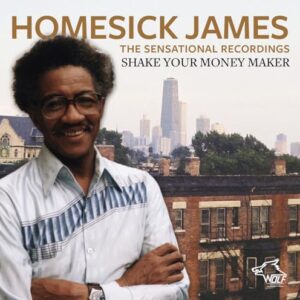 Shake Your Money Maker - Homesick James (CDs)
