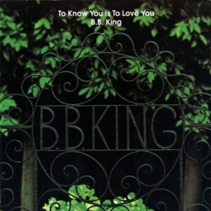 To Know You Is to Love You - King, B.B. (CDs)