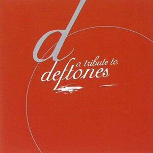 A Tribute To Deftones - DEFTONES TRIBUTE (CDs)