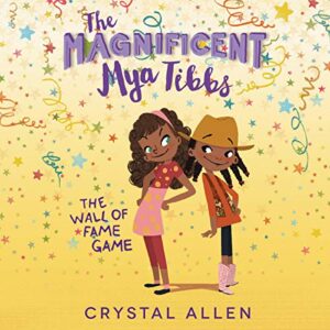The Magnificent Mya Tibbs: The Wall of Fame Game: 2 - Allen, Crystal (CDs)