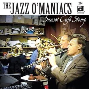Sunset Cafe Stomp - Live - Jazz O'Maniacs (CDs)