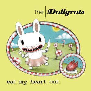 Eat My Heart Out - The Dollyrots (CDs)