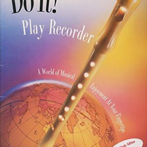 Do It! Play Recorder! with CD-Now includes a multimedia CD-Froseth, James- - James O. Froseth (CDs)