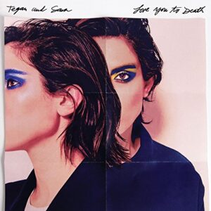 Love You to Death - Tegan and Sara (CDs)