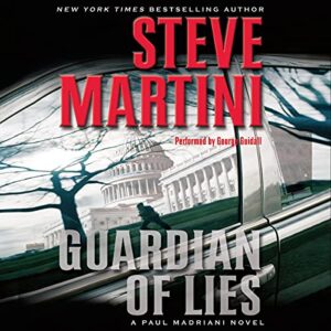 Guardian of Lies: A Paul Madriani Novel: 10 - Martini, Steve (CDs)