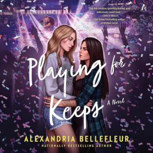 Playing for Keeps - Bellefleur, Alexandria (CDs)