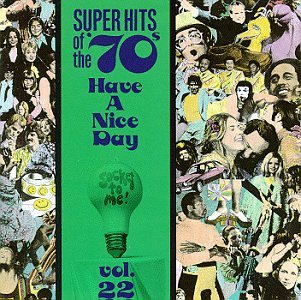 Super Hits of the '70s: Have a Nice Day, Vol. 22 - Various Artists (CDs)