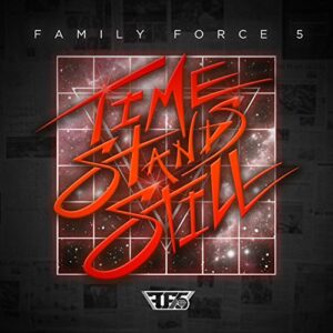 TIME STANDS STILL - CD - Family Force 5 (CDs)