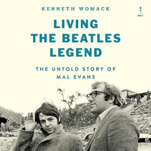Living the Beatles Legend: The Untold Story of Mal Evans - Womack, Kenneth (CDs)