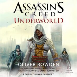 Assassin's Creed: Underworld: 8 - Bowden, Oliver (CDs)