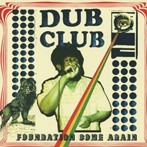 Dub Club Presents Foundation Come Again - Various Artists (CDs)