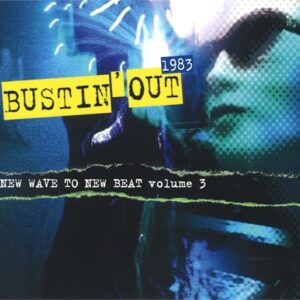 Bustin Out 1983: New Wave to New Beat 3 - Various Artists (CDs)