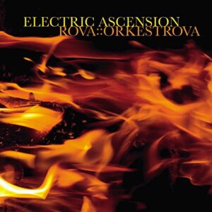 Electric Ascension - Rova Orkestrova (CDs)
