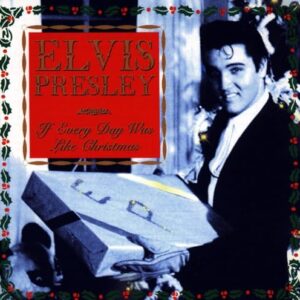 Elvis Presley - If Every Day Was Like Christmas - Elvis Presley (CDs)