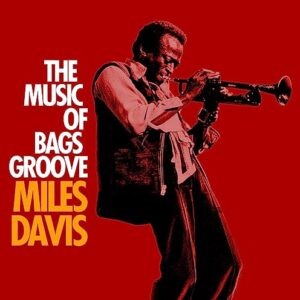 The Music Of Bags Groove - Miles Davis (CDs)