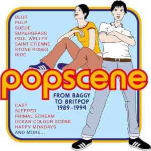 POPSCENE: FROM BAGGY TO BRITPOP 1989-1994 - 4CD CLAMSHELL BOX - VARIOUS ARTISTS (CDs)