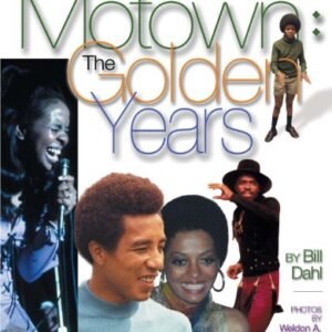Motown: The Golden Years: More than 100 rare photographs (Music of the Great Lakes) (English Edition) - Dahl, Bill (Discos de Vinil)