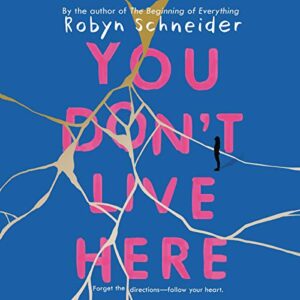 You Don't Live Here - Schneider, Robyn (CDs)