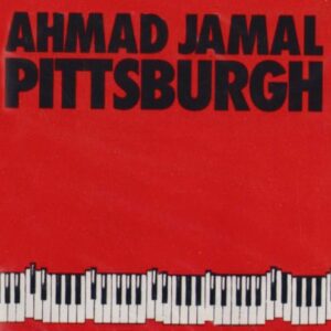 Pittsburgh - Jamal, Ahmad (CDs)