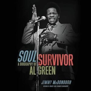 Soul Survivor Lib/E: A Biography of Al Green - McDonough, Jimmy (CDs)