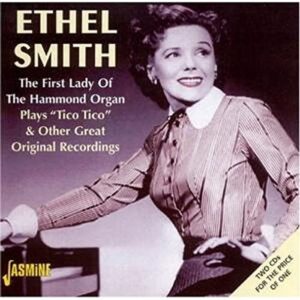 Ethel Smith: The First Lady of the Hammond Organ - Smith, Ethel (CDs)