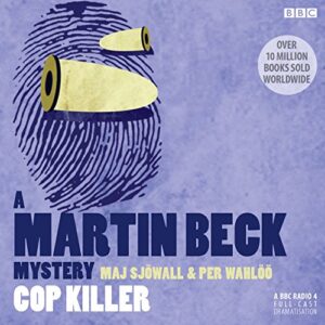 Cop Killer: A Martin Beck Mystery: 9 - Sjowall, Major Maj (CDs)