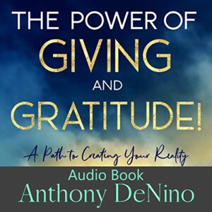 The Power of Giving and Gratitude! (Audio CD) - Anthony DeNino (CDs)