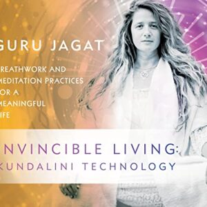 Invincible Living: Kundalini Technology: Breathwork and Meditation Practices for a Meaningful Life - Jagat, Guru (CDs)