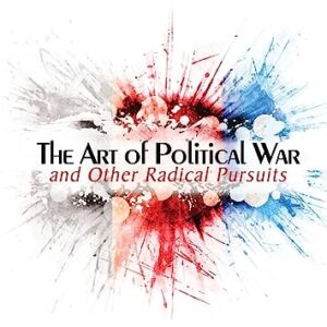 The Art of Political War and Other Radical Pursuits - Horowitz, David (CDs)
