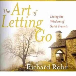 The Art of Letting Go: Living the Wisdom of St. Francis (CD-Audio) - Common - unknown author (CDs)
