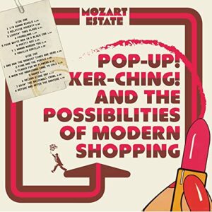 Pop-Up! Ker-Ching! And The Possibilities Of Modern Shopping - Mozart Estate (CDs)