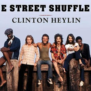E Street Shuffle: The Glory Days of Bruce Springsteen and the E Street Band - Heylin, Clinton (CDs)
