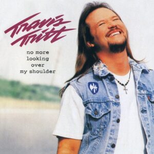 No More Looking Over My Shoulder - Tritt, Travis (CDs)