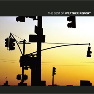 Best of: Weather Report [Audio CD] Weather Report (CDs)