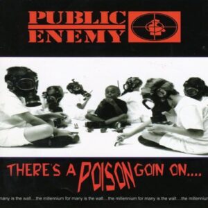 There's A Poison Goin' On - Public Enemy (CDs)