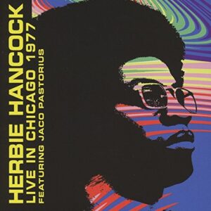 Live In Chicago 1977 - Hancock, Herbie Feat. Jaco Pastorius (CDs)