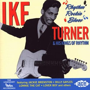 Rhythm Rockin' Blues - Turner/ Ike / His Kings of Rhythm (CDs)