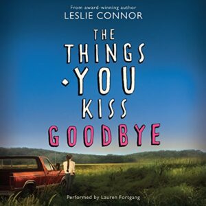 The Things You Kiss Goodbye - Connor, Leslie (CDs)